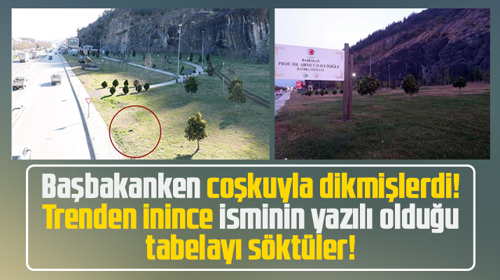 Samsun'da Başbakan Prof. Dr. Ahmet Davutoğlu Hatıra Ormanı yazılı tabela söküldü