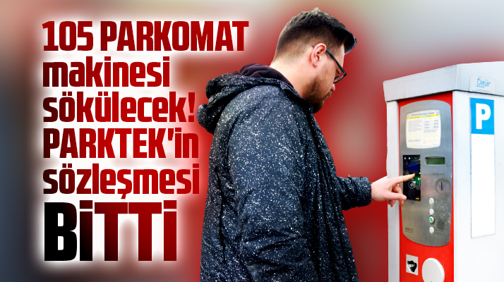 Samsun'da Parktek'in sözleşmesi sona erdi! 105 Parkomat makinesi sökülecek
