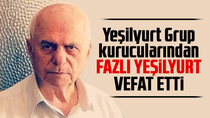 Samsun Yeşilyurt Grup kurucularından Fazlı Yeşilyurt vefat etti