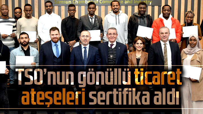 Samsun TSO'da yabancı uyruklu öğrencilere sertifika verildi