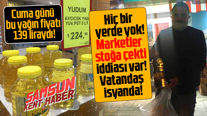 Samsun'da 5 litrelik ayçiçek yağı adeta kara borsaya düştü