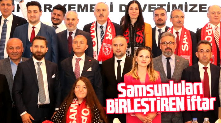 Samsunluları Ankara'da birleştiren iftar