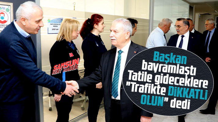 Samsun'da İlkadım Belediyesi Başkanı Demirtaş personel ile bayramlaştı