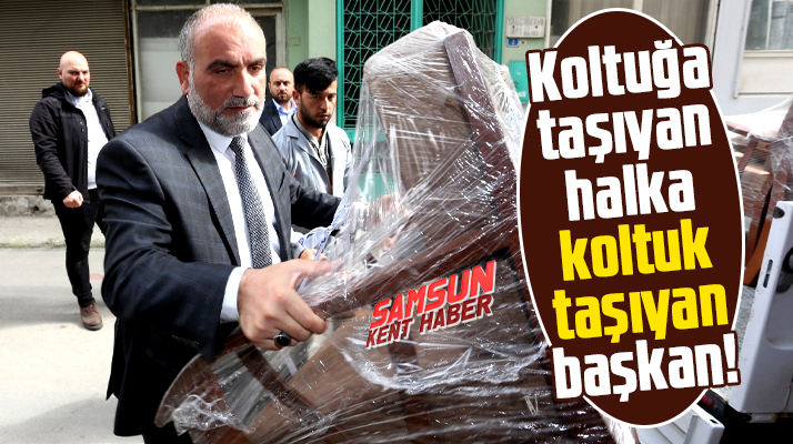 Canik Belediye Başkanı Sandıkçı ihtiyaç sahibi aileye mobilya takımı hediye etti