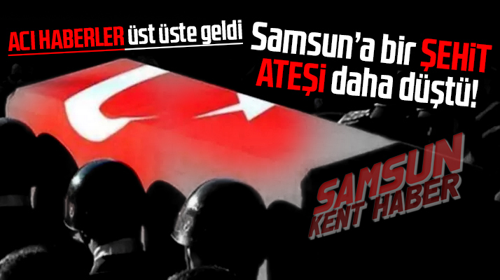 Samsun'a bir şehit haberi daha! Uzman çavuş Mümin Çarkçı şehit oldu