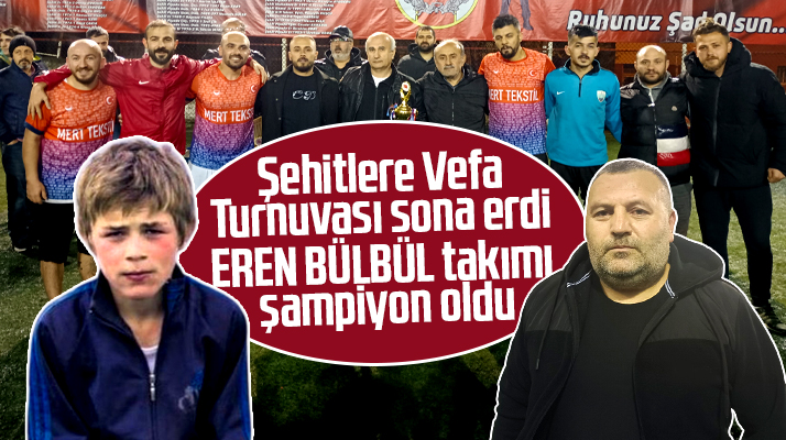 Samsun'da Şehitler Turnuvasının şampiyonu şehit Eren Bülbül takımı oldu