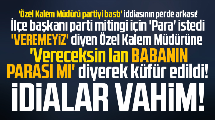 Samsun'da Özel Kalem Müdürü partiyi bastı iddialarının perde arkası