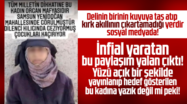 Samsun'da Organ Mafyası dilenci paylaşımları ile ilgili Valilik'ten açıklama yapıldı