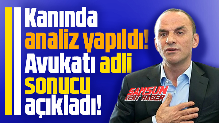 Galip Öztürk'ün kanında yapılan analizde uyuşturucu çıkmadı