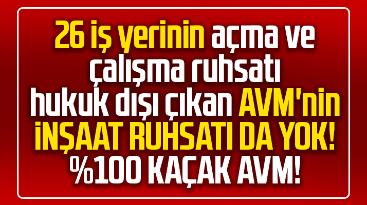 Samsun'da Cıty Mall AVM'nin inşaat ruhsatı yok! Dev AVM kaçak