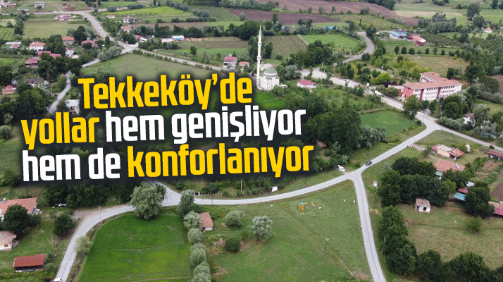 Tekkeköy Belediyesi yol çalışmalarını tüm hızıyla sürdürüyor