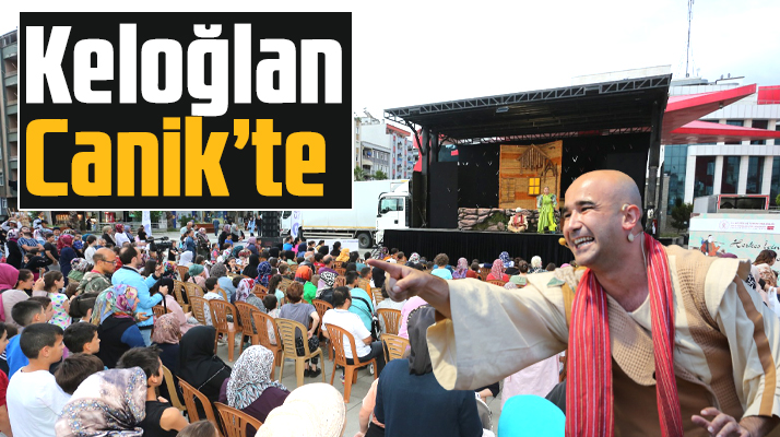 Samsun'un Canik ilçesinde Herkes İçin Keloğlan oyunu ilgi gördü