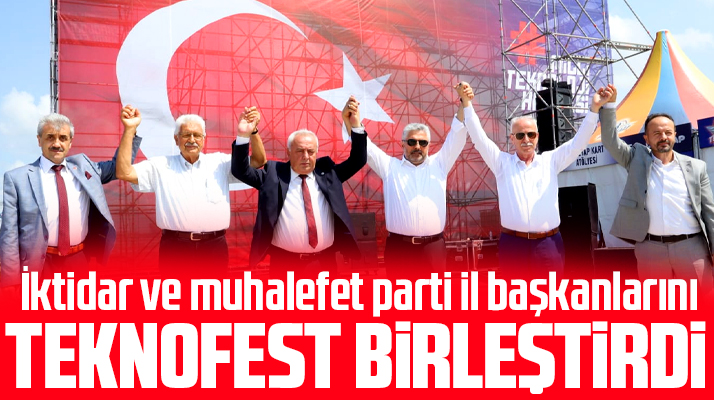 Samsun'da siyasi parti il başkanları TEKNOFEST için bir araya gelip birlik mesajı verdi