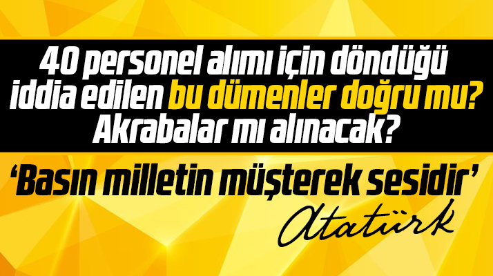 Samsun'da 40 personel alımı için döndüğü iddia edilen dümenler doğru mu?