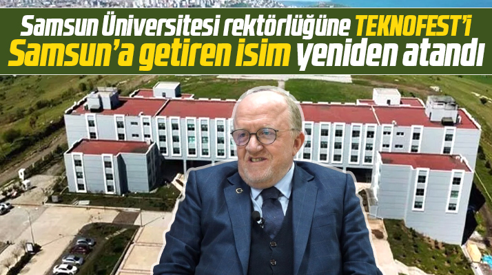 Samsun Üniversitesi'nin yeni Rektörü yeniden Mahmut Aydın oldu