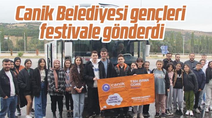 Canik Beledeyesi gençleri Tam Bana Göre festivaline gönderdi