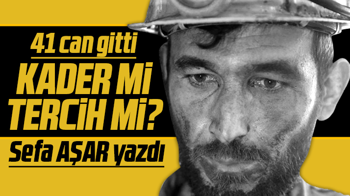 Sefa Aşar Bartın maden faciasını yazdı! Kader mi Tercih mi?