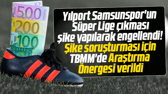 CHP Samsun Milletvekili Kemal Zeybek şike soruşturması için araştırma önergesi verdi