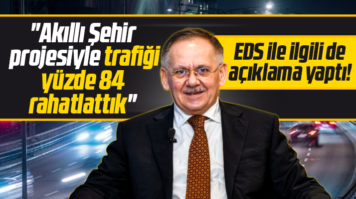 Samsun Büyükşehir Başkanı Mustafa Demir trafiği yüzde 84 rahatlattıklarını açıkladı