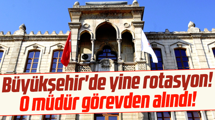 Samsun Büyükşehir Belediyesi'nde yine rotasyon! O müdür görevden alındı