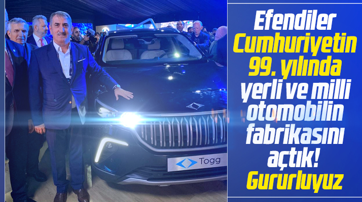 Samsun Milletvekili Fuat Köktaş, TOGG açılışında! Gururluyuz