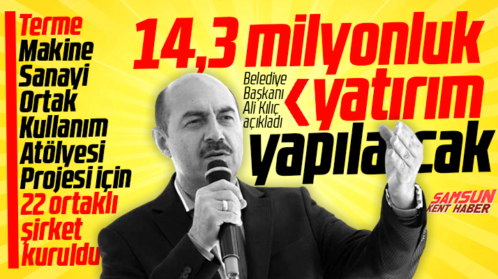 Samsun'un Terme ilçesinde 14,3 milyonluk sanayi yatırımı yapılacak