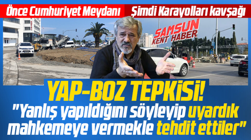 Samsun'da Akıllı Şehir Kavşak çalışmaları yap-boza döndü! Mimarlar Odası'ndan tepki