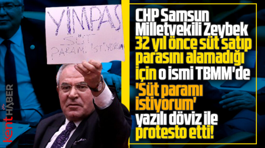 CHP Samsun Milletvekili Zeybek sattığı sütün parasını alamadığı için o ismi protesto etti