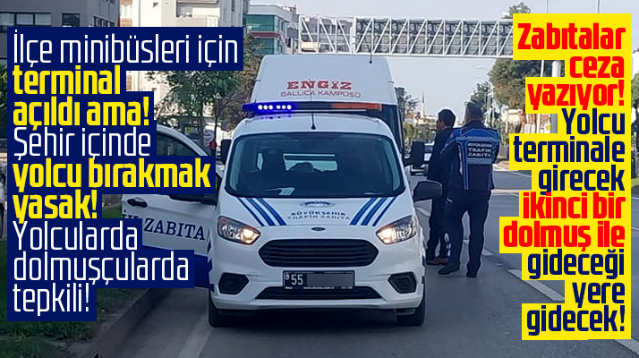 Samsun'da ilçe minibüslerine şehir merkezinde yolcu bırakmak yasaklandı