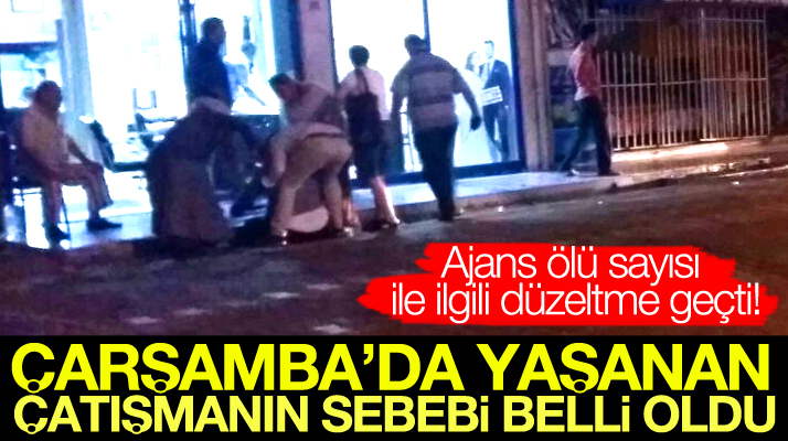 Samsun'un Çarşamba ilçesinde 3 kişinin öldüğü silahlı çatışmanın sebebi belli oldu