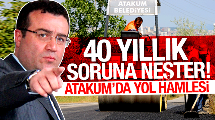 Samsun'da Atakum Belediyesi 40 yıllık yol sorununa neşter vurdu