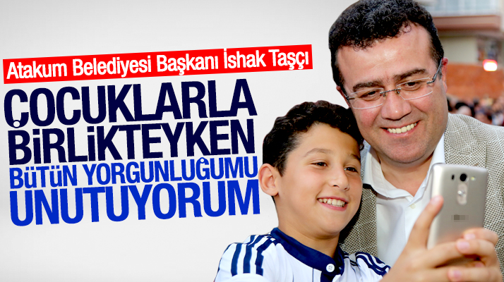 İshak Taşçı: Atakum'da ki hizmetlerde çocukları ihmal etmiyoruz