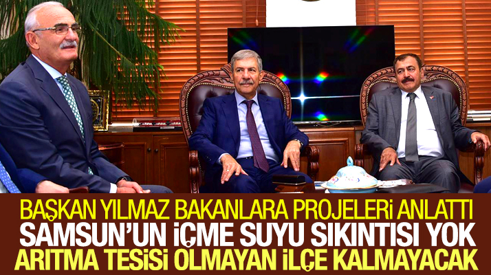 Yusuf Ziya Yılmaz açıkladı: Samsun'da arıtma tesisi olmayan ilçe kalmayacak