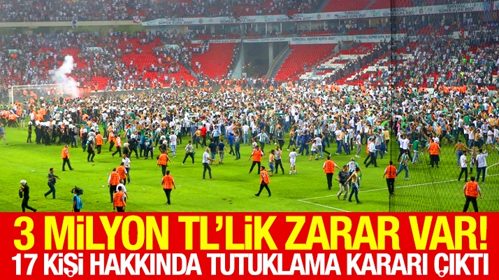 Samsun'da oynanan Süper Kupa maçı ile ilgili 17 kişi hakkında tutuklama kararı çıktı