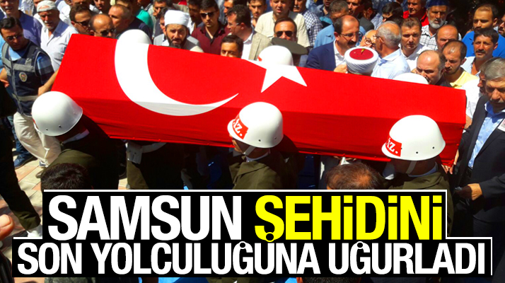 Samsun Bafralı şehit uzman çavuş Şahan Sezer toprağa verildi