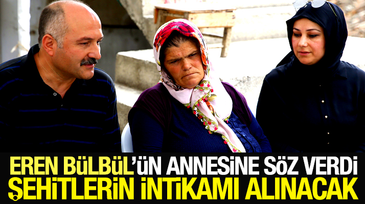 Erhan Usta, Eren Bülbül'ün annesine söz verdi: Şehitlerin intikamı alınacak