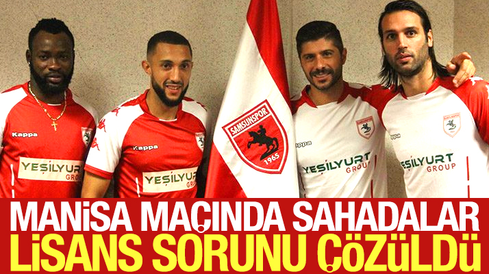Samsunspor, Samaras, Sifakis, Chibuike ve Larbi'nin lisans sorununu çözdü