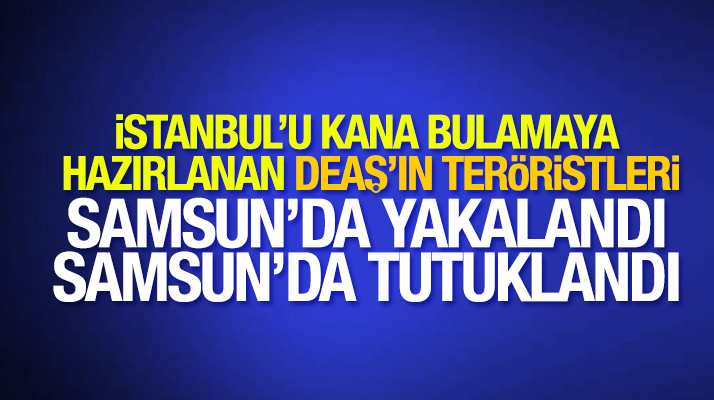 Samsun'da DEAŞ operasyonunda yakalanan 5 Iraklı'dan 4'ü tutuklandı