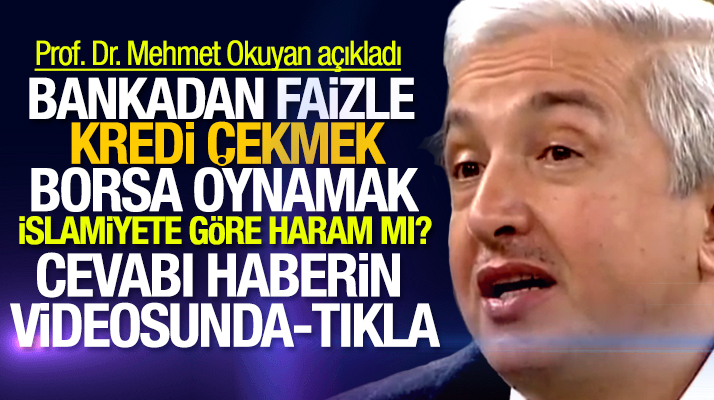 İslamiyete göre bankadan faizle kredi çekmek, borsa oynamak haram mı