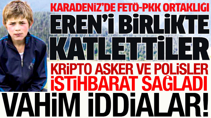 Karadeniz'de FETÖ-PKK ortaklığı! Eren Bülbül'ü birlikte katlettiler