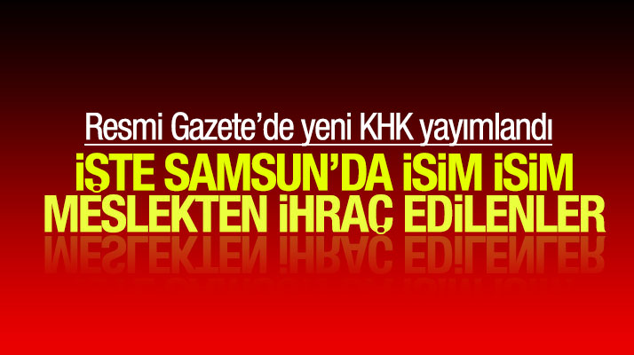 Samsun'da 639 sayılı KHK ile 9 kişi meslekten ihraç edildi