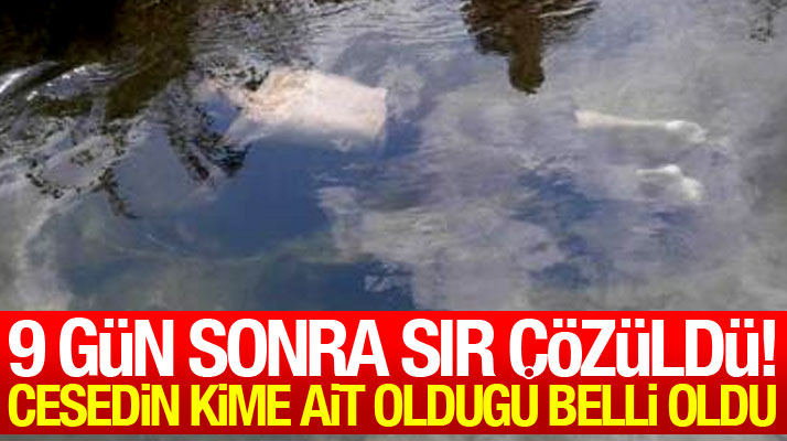 Samsun Bafra'da 9 gün önce sulama kanalında bulunan cesedin kime ait olduğu belli oldu