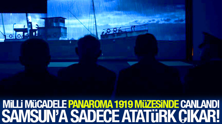 Samsun'da Panoroma 1919 Müzesi Milli Mücadele yıllarına zamanda yolculuk yaptıracak