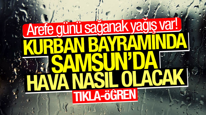 Samsun'da Kurban Bayramı-1 Eylül 2017 Cuma günü hava nasıl olacak
