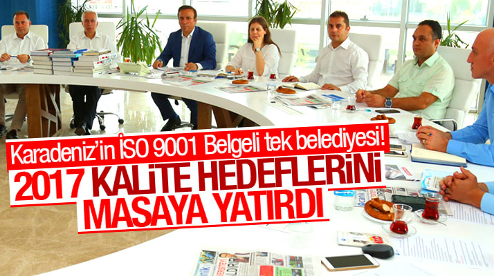 Samsun'un Canik İlçe Belediyesi 2017 yılı kalite hedeflerini masaya yatırdı