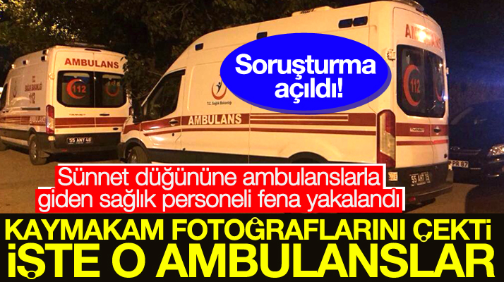 Samsun Bafra'da ambulanslarla düğüne giden sağlık personeli fena yakalandı