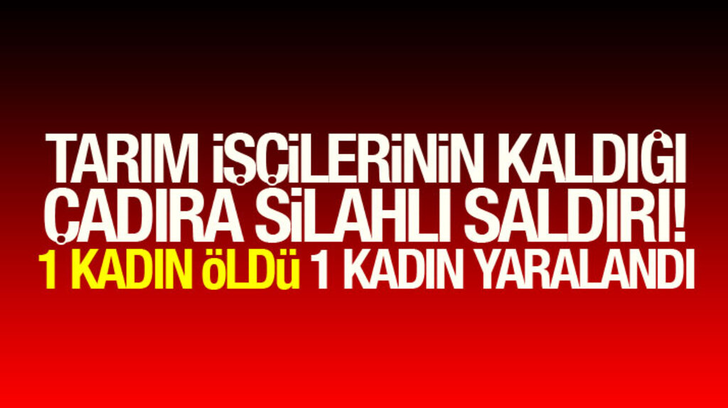Samsun Terme'de tarım işçilerinin çadırına silahlı saldırı oldu 1 kadın öldü, 1 kadın yaralandı