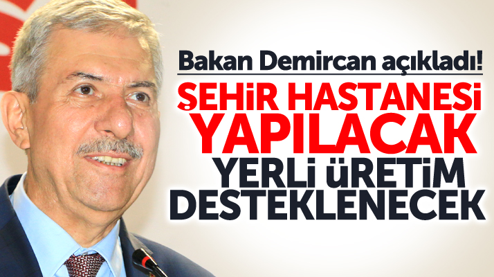 Bakan Demircan açıkladı: Samsun'a Şehir Hastanesi yapılacak