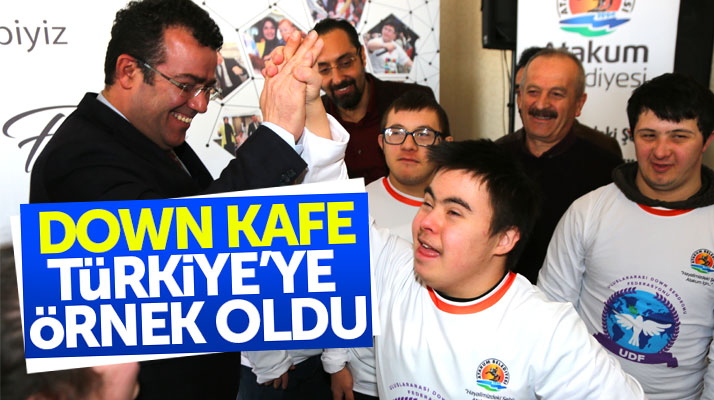 Samsun Atakum'da Down Kafe Türkiye'ye örnek oldu