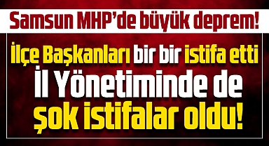 Samsun'da MHP'de deprem! 5 İlçe Başkanı istifa etti, il yönetiminde istifalar oldu